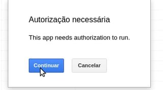 Autorizar app de planilha do Google Docs/Drive. Tela 1